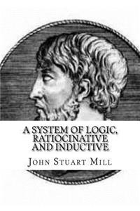A System Of Logic, Ratiocinative And Inductive
