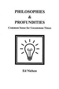 Philosophies & Profundities