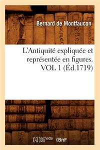 L'Antiquité Expliquée Et Représentée En Figures. Vol 1 (Éd.1719)