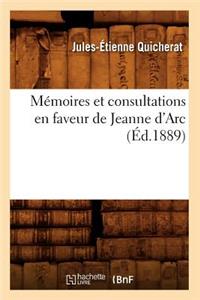 Mémoires Et Consultations En Faveur de Jeanne d'Arc (Éd.1889)