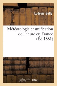 Météorologie Et Unification de l'Heure En France