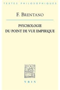 Franz Brentano: Psychologie Du Point de Vue Empirique