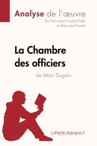 La Chambre des officiers de Marc Dugain (Analyse de l'oeuvre)