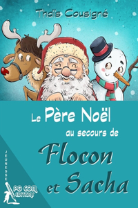 Le Père Noël au secours de Flocon et Sacha