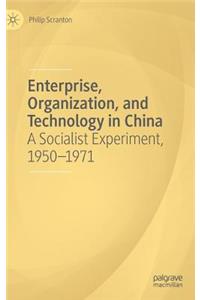 Enterprise, Organization, and Technology in China