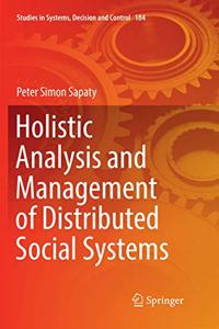 Holistic Analysis and Management of Distributed Social Systems