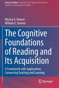 Cognitive Foundations of Reading and Its Acquisition