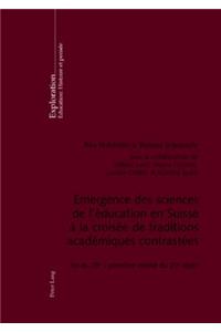 Emergence Des Sciences de l'Éducation En Suisse À La Croisée de Traditions Académiques Contrastées