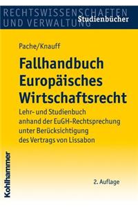 Fallhandbuch Europaisches Wirtschaftsrecht