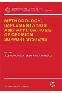 Methodology, Implementation and Applications of Decision Support Systems