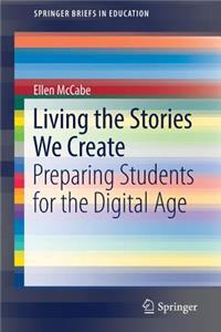 Living the Stories We Create
