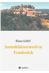 Immobilienerwerb in Frankreich