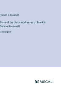 State of the Union Addresses of Franklin Delano Roosevelt