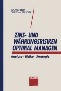 Zins- Und Wahrungsrisiken Optimal Managen