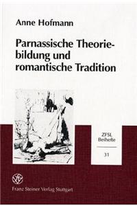 Parnassische Theoriebildung Und Romantische Tradition