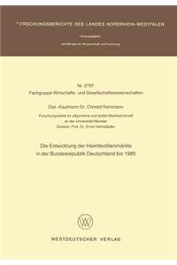 Entwicklung Der Heimtextilienmärkte in Der Bundesrepublik Deutschland Bis 1985