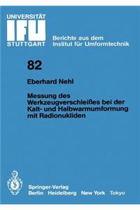 Messung des Werkzeugverschleißes bei der Kalt- und Halbwarmumformung mit Radionukliden