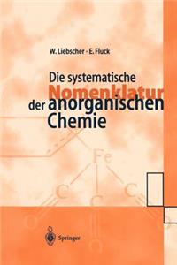Die Systematische Nomenklatur Der Anorganischen Chemie