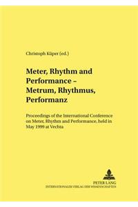 Meter, Rhythm and Performance - Metrum, Rhythmus, Performanz