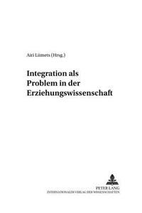 Integration ALS Problem in Der Erziehungswissenschaft