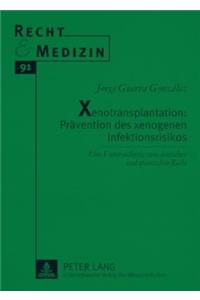 Xenotransplantation: Praevention Des Xenogenen Infektionsrisikos