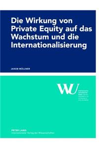 Wirkung Von Private Equity Auf Das Wachstum Und Die Internationalisierung