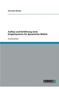 Aufbau und Einführung eines Entgeltsystems für dynamische Märkte