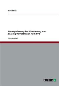 Neuregulierung der Bilanzierung von Leasing-Verhältnissen nach IFRS