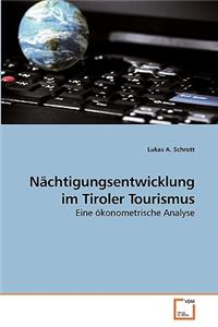 Nächtigungsentwicklung im Tiroler Tourismus