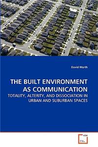 The Built Environment as Communication