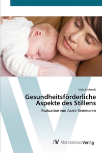 Gesundheitsförderliche Aspekte des Stillens