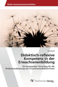 Didaktisch-reflexive Kompetenz in der Erwachsenenbildung