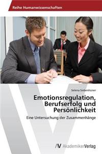 Emotionsregulation, Berufserfolg und Persönlichkeit