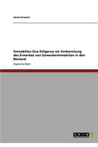 Immobilien Due Diligence als Vorbereitung des Erwerbes von Gewerbeimmobilien in den Bestand