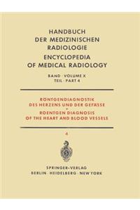 Röntgendiagnostik Des Herzens Und Der Gefässe Teil 4 / Roentgen Diagnosis of the Heart and Blood Vessels Part 4