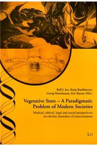 Vegetative State: A Paradigmatic Problem of Modern Societies, 36
