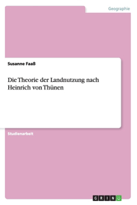 Theorie der Landnutzung nach Heinrich von Thünen