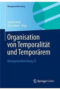 Organisation Von Temporalität Und Temporärem