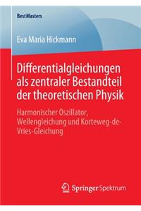 Differentialgleichungen als zentraler Bestandteil der theoretischen Physik