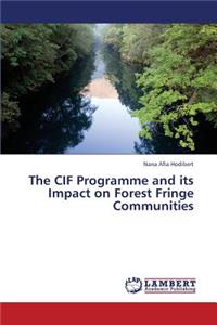 CIF Programme and its Impact on Forest Fringe Communities