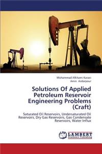 Solutions Of Applied Petroleum Reservoir Engineering Problems (Craft)