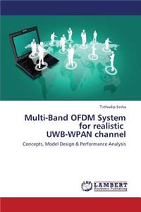 Multi-Band Ofdm System for Realistic Uwb-Wpan Channel