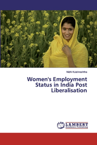 Women's Employment Status in India Post Liberalisation