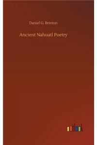 Ancient Nahuatl Poetry
