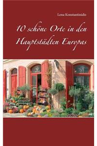 10 Schone Orte in Den Hauptstadten Europas