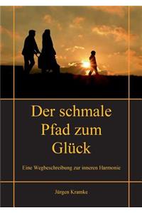 schmale Pfad zum Glück