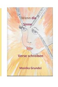 Wenn die Sinne Verse schreiben