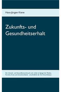 Zukunfts- und Gesundheitserhalt