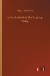 Dear Little Girl's Thanksgiving Holidays