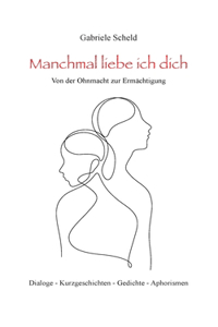 Manchmal liebe ich dich